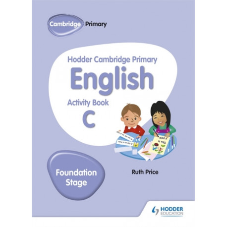 Hodder Cambridge Primary English Activity Book C Foundation Stage