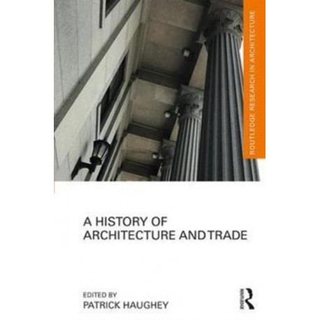 A History of Architecture and Trade