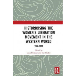 Historicising the Women's Liberation Movement in the Western World: 1960-1999