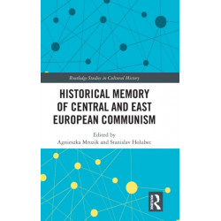 Historical Memory of Central and East European Communism