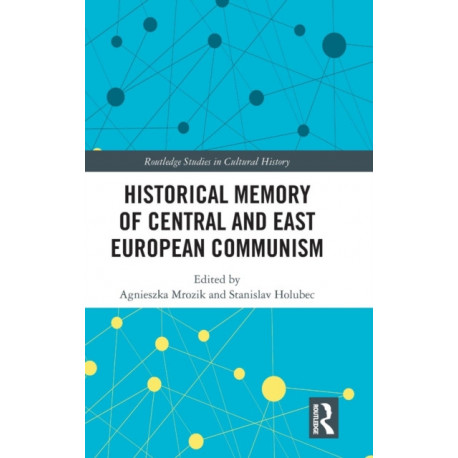 Historical Memory of Central and East European Communism