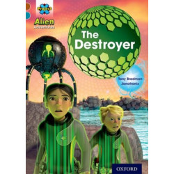 Project X Alien Adventures: Brown Book Band, Oxford Level 9: The Destroyer