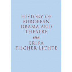 History of European Drama and Theatre