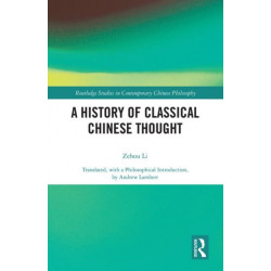 A History of Classical Chinese Thought