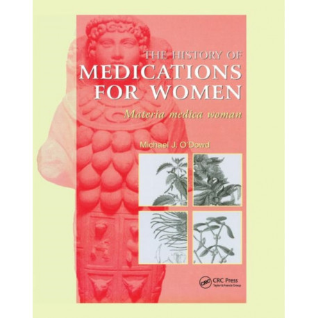 The History of Medications for Women: Materia Medica Woman