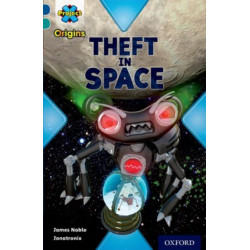 Project X Origins: Dark Blue Book Band, Oxford Level 16: Space: Theft in Space