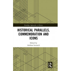 Historical Parallels, Commemoration and Icons