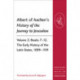 Albert of Aachen's History of the Journey to Jerusalem: Volume 2: Books 7-12. The Early History of the Latin States, 1099-1119