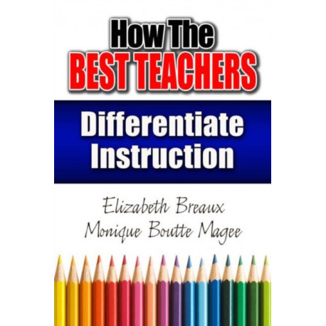 How the Best Teachers Differentiate Instruction