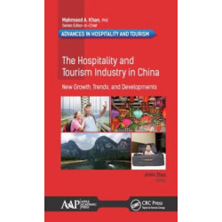 The Hospitality and Tourism Industry in China: New Growth, Trends, and Developments