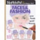 Sketchits! Faces & Fashion: Draw and Complete 100+ Color Templates