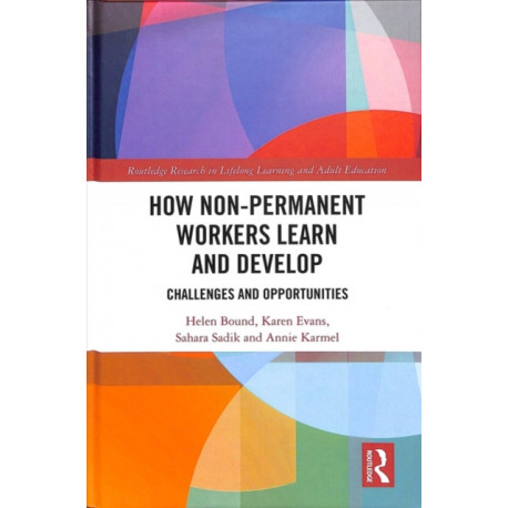 How Non-Permanent Workers Learn and Develop: Challenges and Opportunities