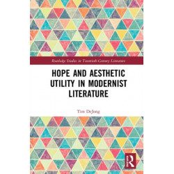 Hope and Aesthetic Utility in Modernist Literature