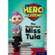 Hero Academy: Oxford Level 11, Lime Book Band: The Mysterious Miss Tula
