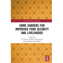 Home Gardens for Improved Food Security and Livelihoods