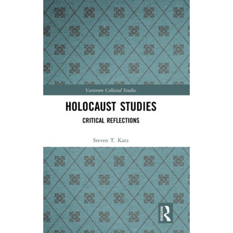 Holocaust Studies: Critical Reflections