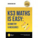 KS3 Maths is Easy: Geometry & Measures. Complete Guidance for the New KS3 Curriculum
