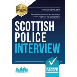 Scottish Police Interview: Sample practice questions and responses to help you prepare and pass your police interview with Police Scotland