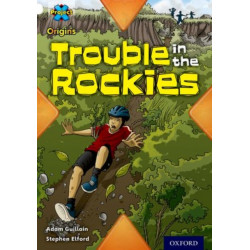 Project X Origins: White Book Band, Oxford Level 10: Journeys: Trouble in the Rockies