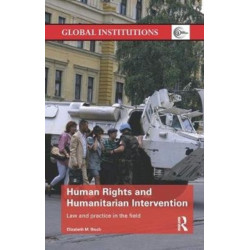 Human Rights and Humanitarian Intervention: Law and Practice in the Field