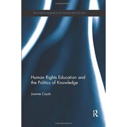 Human Rights Education and the Politics of Knowledge