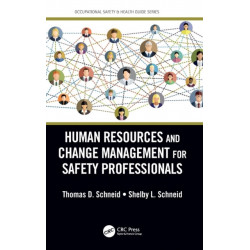 Human Resources and Change Management for Safety Professionals