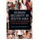 Human Security in South Asia: Concept, Environment and Development