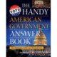 The Handy American Government Answer Book