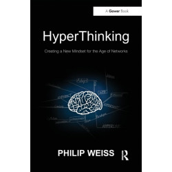 HyperThinking: Creating a New Mindset for the Age of Networks