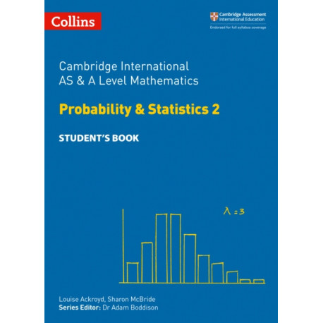 Cambridge International AS & A Level Mathematics Probability and Statistics 2 Student’s Book
