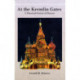 At the Kremlin Gates: A Historical Portrait of Moscow