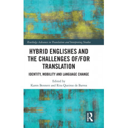 Hybrid Englishes and the Challenges of and for Translation: Identity, Mobility and Language Change