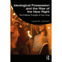 Ideological Possession and the Rise of the New Right: The Political Thought of Carl Jung