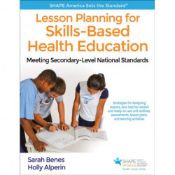 Lesson Planning for Skills-Based Health Education: Meeting Secondary-Level National Standards
