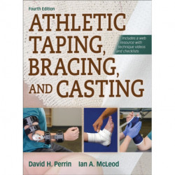 Athletic Taping, Bracing, and Casting, 4th Edition with Web Resource
