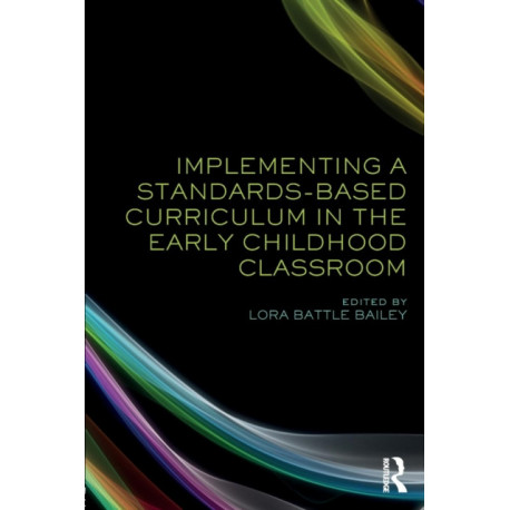 Implementing a Standards-Based Curriculum in the Early Childhood Classroom