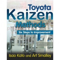 Toyota Kaizen Methods: Six Steps to Improvement