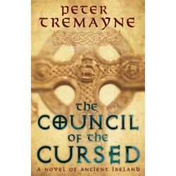 The Council of the Cursed (Sister Fidelma Mysteries Book 19): A deadly Celtic mystery of political intrigue and corruption
