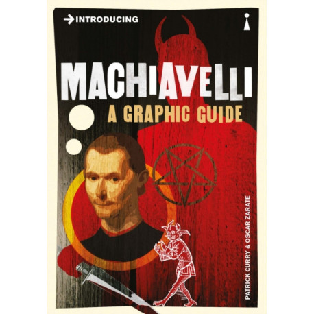 Introducing Machiavelli: A Graphic Guide
