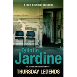 Thursday Legends (Bob Skinner series, Book 10): A gritty crime thriller of murder and suspense