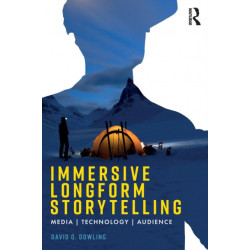 Immersive Longform Storytelling: Media, Technology, Audience