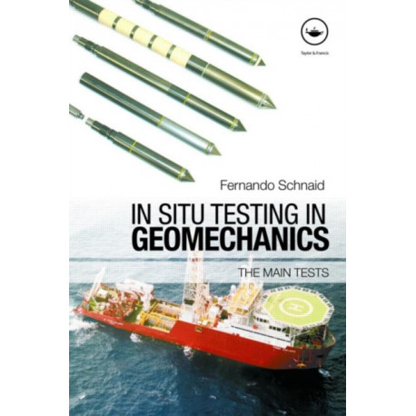 In Situ Testing in Geomechanics: The Main Tests