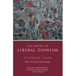 The Myths of Liberal Zionism