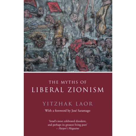 The Myths of Liberal Zionism