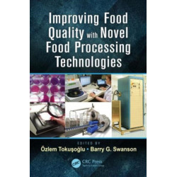 Improving Food Quality with Novel Food Processing Technologies