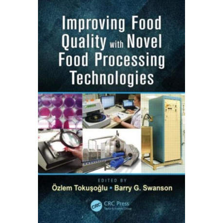 Improving Food Quality with Novel Food Processing Technologies
