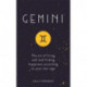 Gemini: The Art of Living Well and Finding Happiness According to Your Star Sign