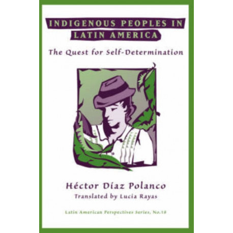 Indigenous Peoples In Latin America: The Quest For Self-determination