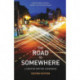 The Road to Somewhere: A Creative Writing Companion