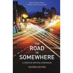 The Road to Somewhere: A Creative Writing Companion